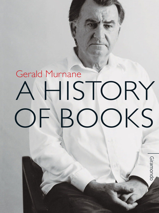 Title details for A History of Books by Gerald Murnane - Available